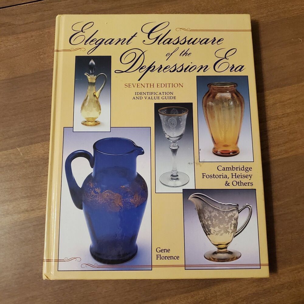 Elegant Glassware of the Depression Era Identification and Value Guide Hardcover